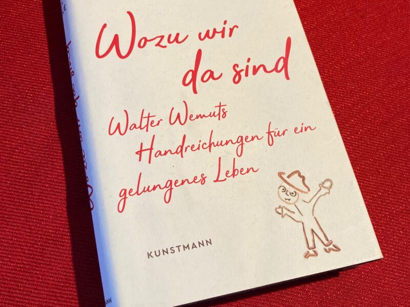 „Wozu wir da sind – Walter Wermuts Handreichungen für ein gelungenes Leben“ von Axel Hacke